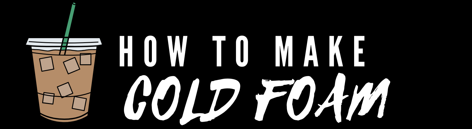 How To Make Cold Foam